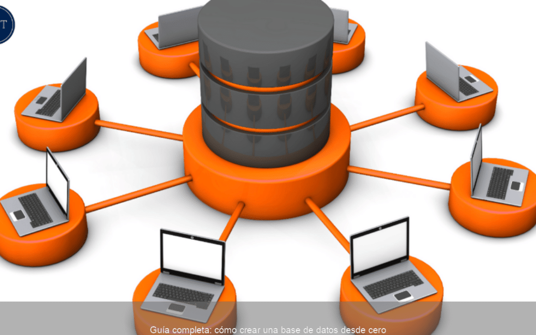 Guía completa: cómo crear una base de datos desde cero